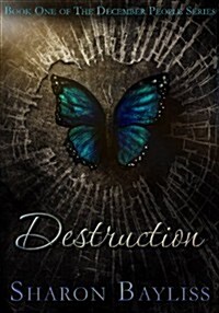 Destruction: The December People, Book One (Paperback)
