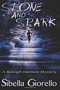 Stone and Sparks: The Raleigh Harmon Series (Paperback)