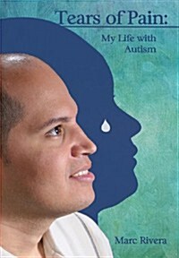 Tears of Pain: My Life with Autism (Hardcover)