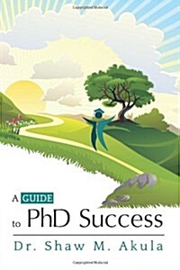 A Guide to PhD Success (Paperback)