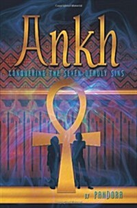 Ankh: Conquering the Seven Deadly Sins (Paperback)