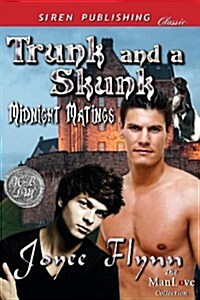 Trunk and a Skunk [Midnight Matings] (Siren Publishing Classic Manlove) (Paperback)