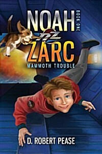 Noah Zarc: Mammoth Trouble (Paperback, 2)