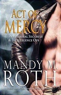 Act of Mercy (Psi-Ops / Immortal Ops) (Paperback)