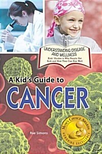 A Kids Guide to Cancer (Hardcover)