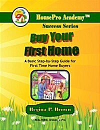 Buy Your First Home (Paperback) (Paperback)