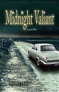 Midnight Valiant: A Parable (Paperback)