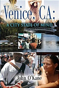 Venice, CA: A City State of Mind (Paperback)