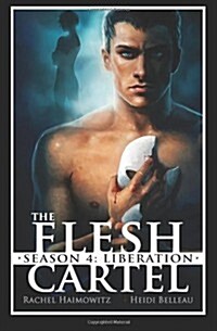 The Flesh Cartel, Season 4: Liberation (Paperback)