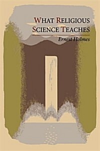 What Religious Science Teaches (Paperback)