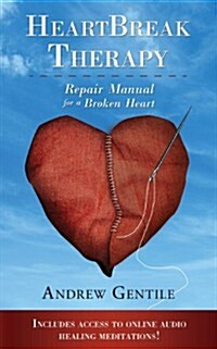 Heartbreak Therapy: Repair Manual for a Broken Heart (Paperback)