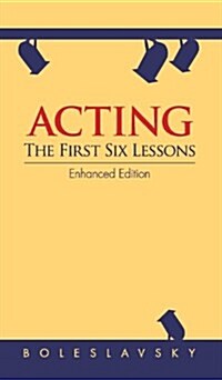 Acting: The First Six Lessons (Enhanced Edition) (Hardcover, Enhanced)