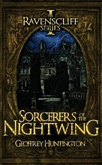 Sorcerers of the Nightwing: The Ravenscliff Series - Book One (Paperback)