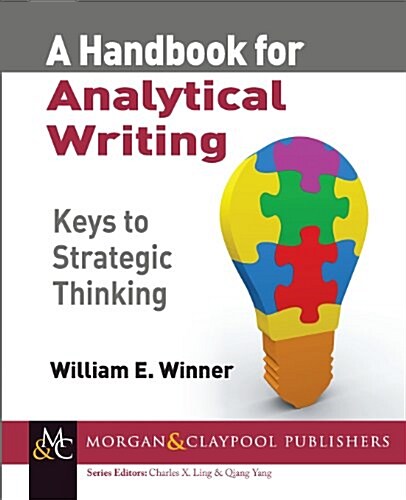 A Handbook for Analytical Writing: Keys to Strategic Thinking (Paperback)