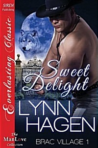 Sweet Delight [Brac Village 1] (Siren Publishing Everlasting Classic Manlove) (Paperback)