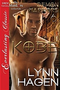 Kobe [Demon Warriors 6] (Siren Publishing Everlasting Classic Manlove) (Paperback)