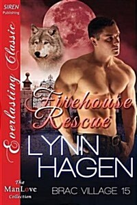 Firehouse Rescue [Brac Village 15] (Siren Publishing Everlasting Classic Manlove) (Paperback)