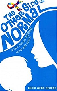 The Other Side of Normal: A Look Into Our Normal World with Autism (Paperback)