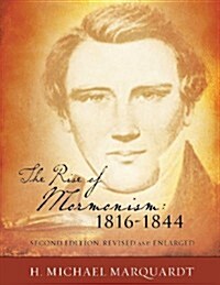 The Rise of Mormonism: 1816-1844: Second Edition, Revised and Enlarged (Paperback)