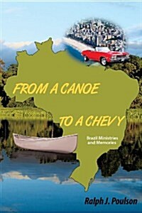 From a Canoe to a Chevy (Paperback)