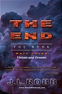 The End the Book: Part Three: Visions and Dreams (Paperback)