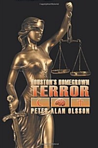 Houstons Homegrown Terror (Paperback)