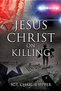 Jesus Christ on Killing (Paperback)