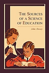 The Sources of a Science of Education (Paperback)