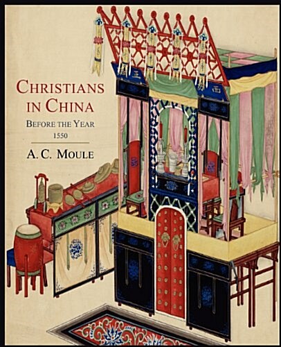 Christians in China Before the Year 1550 (Paperback)