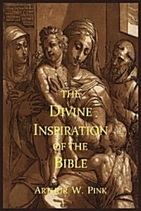 The Divine Inspiration of the Bible (Paperback)
