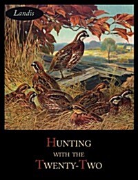 Hunting with the Twenty-Two (Paperback)