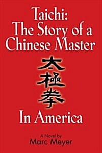 Taichi: The Story of a Chinese Master in America (Paperback)