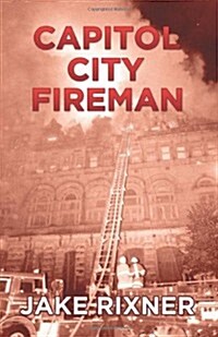 Capitol City Fireman (Paperback)