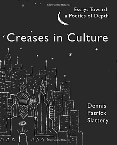 Creases in Culture: Essays Toward a Poetics of Depth (Paperback)