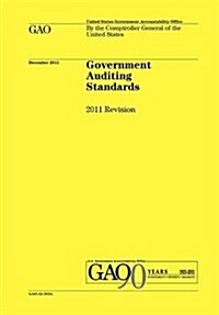 Government Auditing Standards: 2011 Revision (Yellow Book) (Paperback)