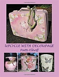 [중고] Upcycle with Decoupage (Paperback)