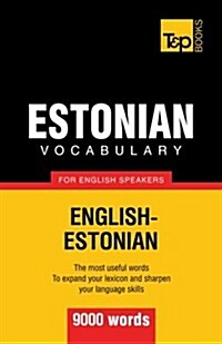 Estonian Vocabulary for English Speakers - 9000 Words (Paperback)