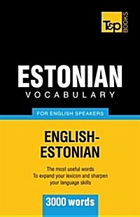 Estonian Vocabulary for English Speakers - 3000 Words (Paperback)