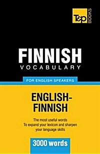 Finnish Vocabulary for English Speakers - 3000 Words (Paperback)