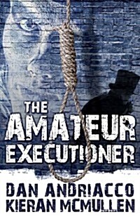 The Amateur Executioner:  Enoch Hale Meets Sherlock Holmes (Paperback)