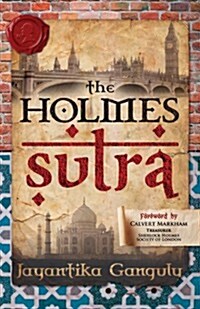 The Holmes Sutra - A Birthday Gift for Sherlock Holmes as He Turns 160 (Paperback)