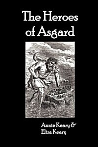 The Heroes of Asgard (Paperback)