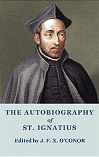 The Autobiography of St Ignatius (Hardcover)