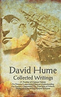 David Hume - Collected Writings (Complete and Unabridged), a Treatise of Human Nature, an Enquiry Concerning Human Understanding, an Enquiry Concernin (Hardcover)