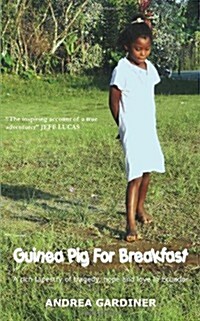 Guinea Pig for Breakfast - A Rich Tapestry of Life and Love, Tragedy and Hope in Ecuador (Paperback)