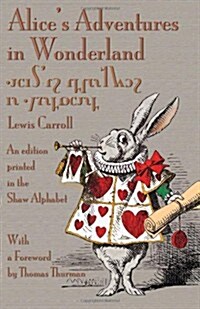 Alices Adventures in Wonderland: An Edition Printed in the Shaw Alphabet (Paperback)