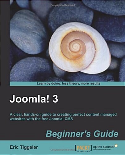 Joomla! 3 Beginners Guide (Paperback)