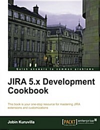 Jira 5.X Development Cookbook (Paperback)