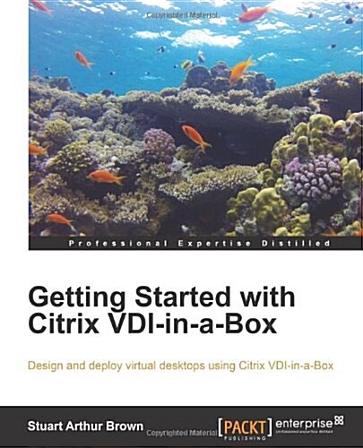 Getting Started with Citrix VDI-In-A-Box (Paperback, Revised)