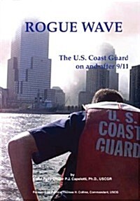 Rogue Wave: The U.S. Coast Guard on and After 9/11 (Paperback)